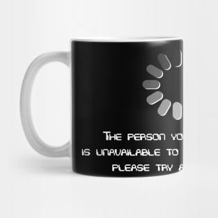 I'm Currently Unavailable Mug